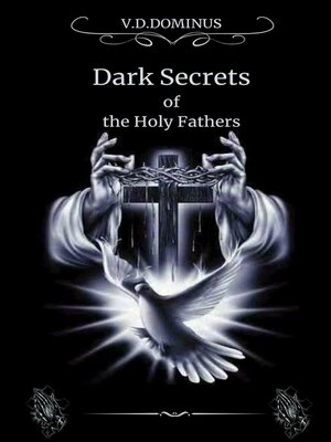 cover image of Dark Secrets  of  the Holy Fathers